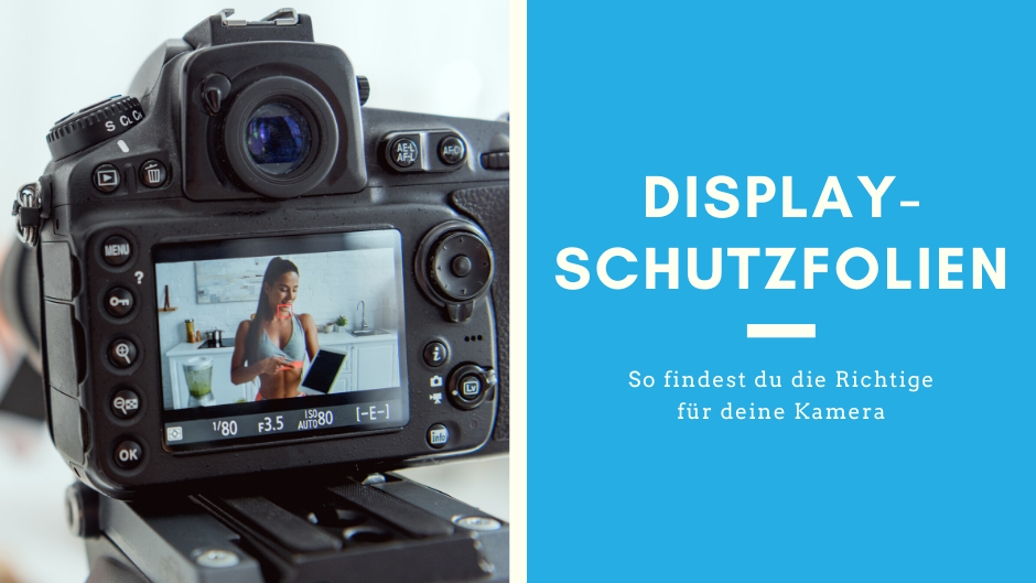 Displayschutzfolien Kamera - Displayschutzfolien: So triffst du die richtige Wahl für deine Kamera
